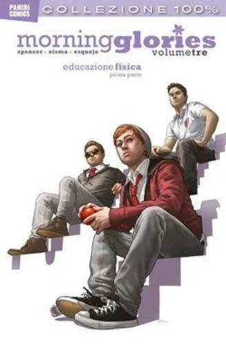 100% PANINI COMICS: MORNING GLORIES 3 EDUCAZIONE FISICA PRIMA PARTE