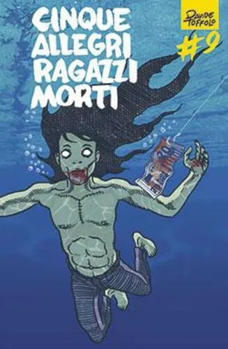 CINQUE ALLEGRI RAGAZZI MORTI 9