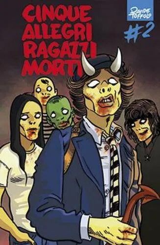 CINQUE ALLEGRI RAGAZZI MORTI 2