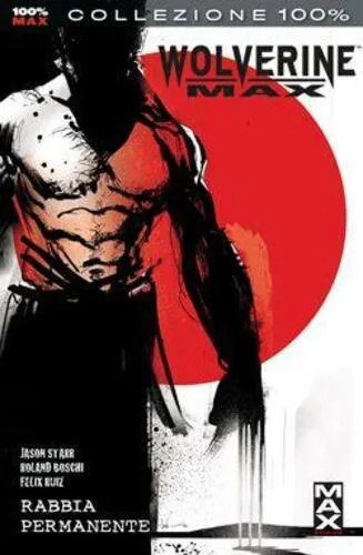 WOLVERINE MAX 1 COLLEZIONE 100% MARVEL MAX