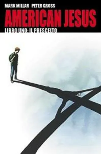 AMERICAN JESUS 1: IL PRESCELTO