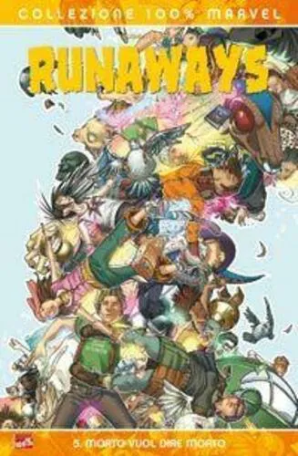 RUNAWAYS 5 MORTO VUOL DIRE MORTO - COLLEZIONE 100% MARVEL