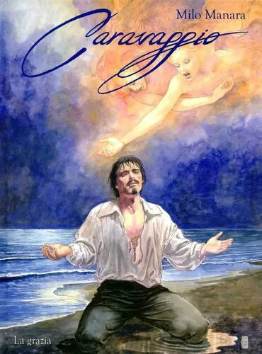 MILO MANARA CARAVAGGIO LA GRAZIA