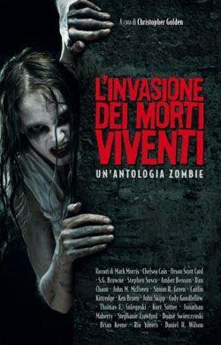 L'INVASIONE DEI ORTI VIVENTI - UN'ANTOLOGIA ZOMBIE