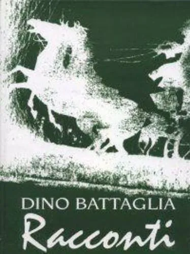 DINO BATTAGLIA - RACCONTI