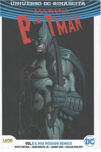 ALL-STAR BATMAN 1 IL MIO PEGGIOR NEMICO - RINASCITA COLLECTION REBIRTH ULTRALIMITED