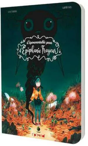 LA SPAVENTOSA PAURA DI EPIPHANIE FRAYEUR