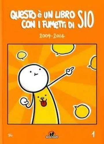 QUESTO E' UN LIBRO CON I FUMETTI DI SIO 2009-2014