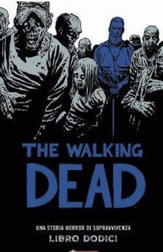 THE WALKING DEAD LIBRO DODICI