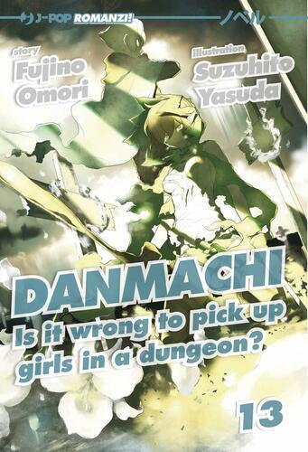 DANMACHI 13 ROMANZO LIGHT NOVEL