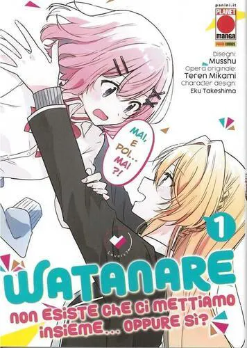 WATANARE NON ESISTE CHE CI METTIAMO INSIEME... OPPURE SI'? 1