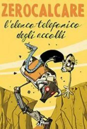 L'ELENCO TELEFONICO DEGLI ACCOLLI - ZEROCALCARE