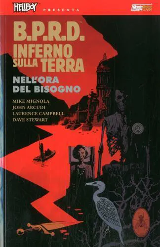 HELLBOY PRESENTA: B.P.R.D. INFERNO SULLA TERRA 15 NELL'ORA DEL BISOGNO