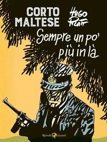 CORTO MALTESE - SEMPRE UN PO' PIU' IN LA'