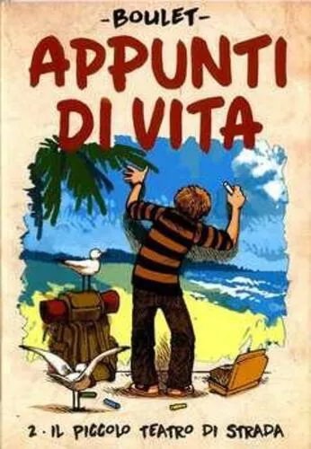 APPUNTI DI VITA 2 - IL PICCOLO TEATRO DI STRADA