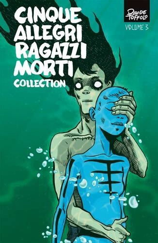 CINQUE ALLEGRI RAGAZZI MORTI COLLECTION 3