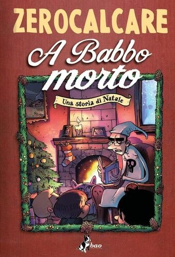 A BABBO MORTO - UNA STORIA DI NATALE - ZEROCALCARE